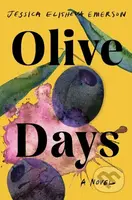 Olive Days (A Novel) - Jessica Elisheva Emerson - kniha z kategorie Společenská beletrie