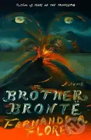 Brother Bronte (A Novel) - Fernando A. Flores - kniha z kategorie Společenská beletrie