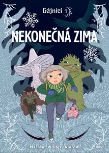 Bájníci 1 - Nekonečná zima - Miila Westinová