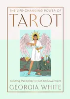 The Life-Changing Power of Tarot - Georgia White
