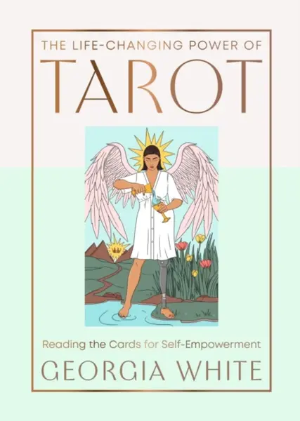 The Life-Changing Power of Tarot - Georgia White