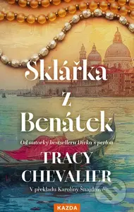 Sklářka z Benátek - Tracy Chevalier - kniha z kategorie Beletrie