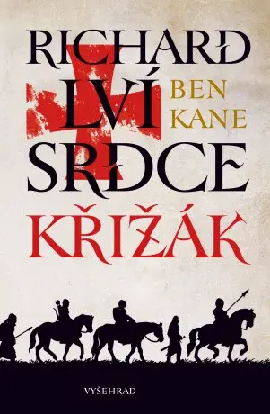 Richard Lví srdce: Křižák - Ben Kane - e-kniha