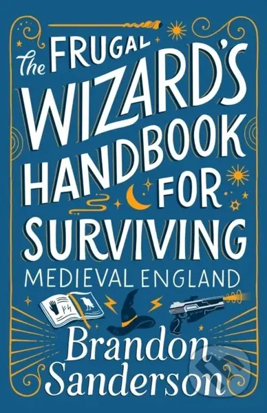 Frugal Wizard's Handbook for Surviving Medieval England - kniha z kategorie Fantasy
