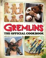 Gremlins: The Official Cookbook - Fujikawa Jenn, Erik Burnham