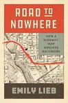 Road to Nowhere - Emily Lieb