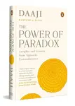The Power of Paradox - Kamlesh D. Patel