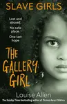Slave Girls: The Gallery Girl - Louise Allen