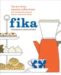 Fika - Anna Brones, Johanna Kindvall