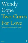 Two Cures for Love - Cope Wendy