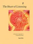 The Heart of Listening, Volume 1 - Hugh Milne