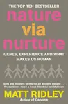 Nature via Nurture - Matt Ridley