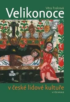 Velikonoce v české lidové kultuře (Defekt) - Věra Frolcová