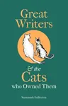 Great Writers and the Cats who Owned Them - Susannah Fullerton