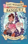 The Wizards' Banquet - Vivian French