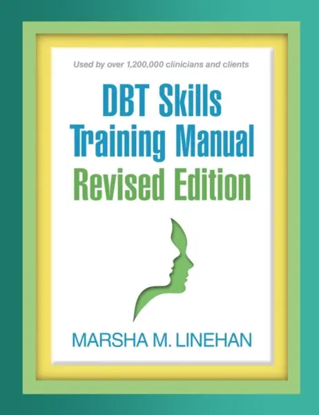 DBT Skills Training Manual, Revised Edition - Marsha M. Linehanová