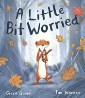 A Little Bit Worried - Ciara Gavin