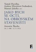 Jako bych se octl na obrovském staveništi - Matouš Jaluška, Tomáš Havelka, Andrea Hlaváčová Svobodová