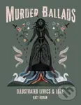 Murder Ballads (Illustrated Lyrics & Lore) - Katy Horan - kniha z kategorie Humanitní a společenské vědy