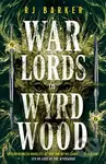 Warlords of Wyrdwood (The Forsaken Trilogy, Book 2) - kniha z kategorie Fantasy