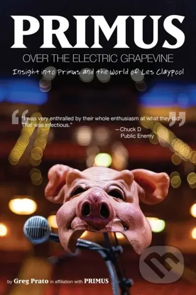 Primus: Over the Electric Grapevine - Greg Prato - kniha z kategorie Umění, design a architektura