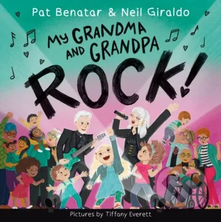 My Grandma and Grandpa Rock! - Neil Giraldo, Pat Benatar - kniha z kategorie Pro děti