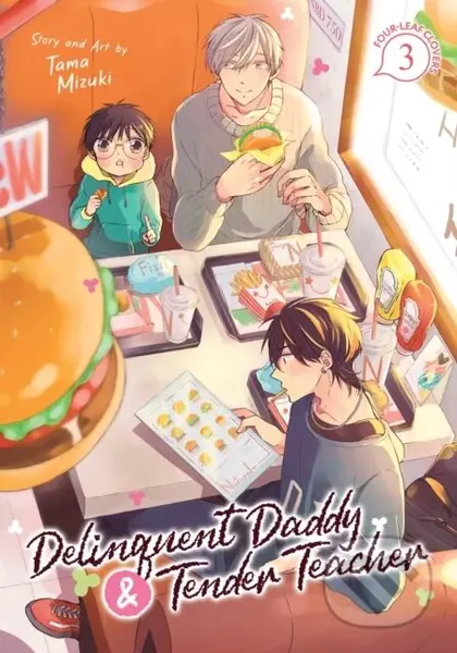 Delinquent Daddy and Tender Teacher Vol. 3: Four-Leaf Clovers - kniha z kategorie Komiksy