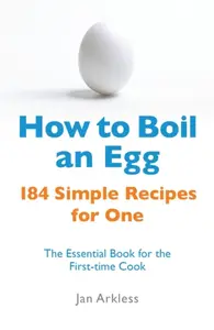 How to Boil an Egg - Jan Arkless