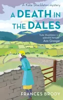 A Death in the Dales - Frances Brody