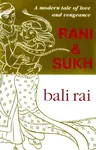Rani And Sukh - Bali Rai