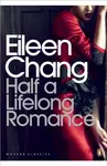 Half a Lifelong Romance - Eileen Chang