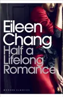 Half a Lifelong Romance - Eileen Chang