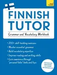 Finnish Tutor: Grammar and Vocabulary Workbook (Learn Finnish with Teach Yourself) - Dr Riitta-Liisa Valijarvi