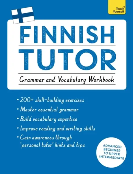Finnish Tutor: Grammar and Vocabulary Workbook (Learn Finnish with Teach Yourself) - Dr Riitta-Liisa Valijarvi