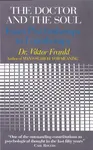 The Doctor and the Soul - Viktor E. Frankl