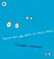 There Are No Cats in This Book - Viviane Schwarz