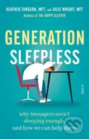 Generation Sleepless (why teenagers aren’t sleeping enough, and how we can help them) - kniha z kategorie Přírodní vědy a technika