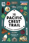 The Pacific Crest Trail (A Visual Compendium) - Joshua M. Powell - kniha z kategorie Zdraví a životní styl