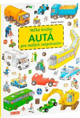 Velká knížka o autech pro malé vypravěče - Stefan Seidel