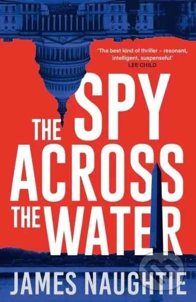 The Spy Across the Water - James Naughtie - kniha z kategorie Thrillery