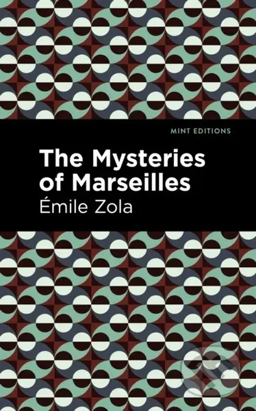 The Mysteries of Marseilles - mile Zola - kniha z kategorie Společenská beletrie