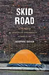 Skid Road (On the Frontier of Health and Homelessness in an American City) - kniha z kategorie Medicína