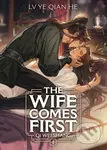 The Wife Comes First: Qi Wei Shang (Novel) 1 - Lv Ye Qian He, Zolaida (ilustrátor), furifuricchin (ilustrátor) - kniha z kategorie Fantasy