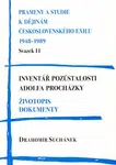 Inventář pozůstalosti Adolfa Procházky. Životopis. Dokumenty - Drahomír Suchánek