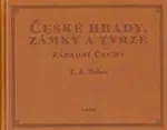 České hrady, zámky a tvrze I. - Franz Alexander Heber