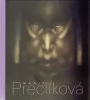 Marie Preclíková. Tajemné bytosti - Adam Hnojil, Marie Preclíková