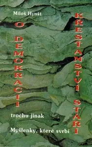 O demokracii křesťanství stáří trochu jinak - Miloš Hynšt