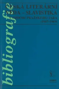 Česká literární věda - Slavistika v období pražského jara (1967-1969) - Alena Vachoušková