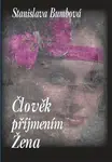 Člověk příjmením Žena - Stanislava Bumbová, Jitka Jelínková