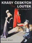 Krásy českých loutek ve fotografii - Karel Štoll